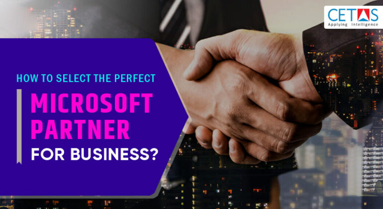 How to select the perfect Microsoft Partner for business?