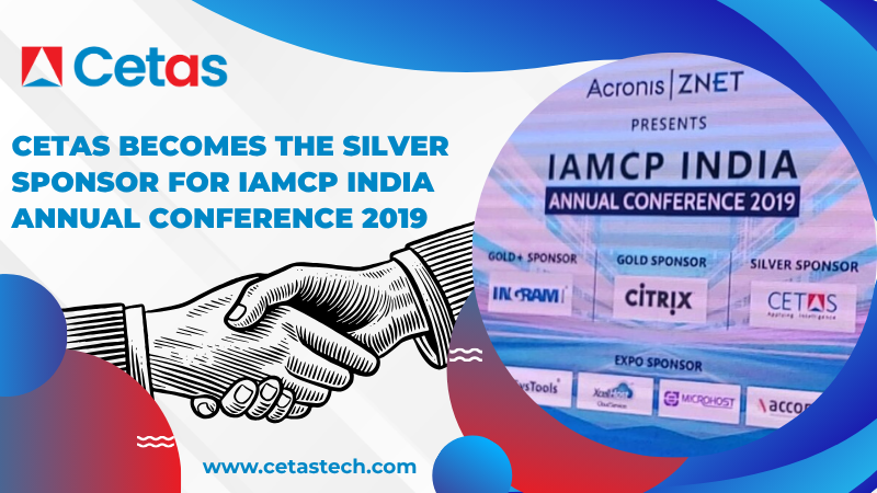 Cetas becomes the Silver Sponsor at IAMCP India Annual Conference 2019