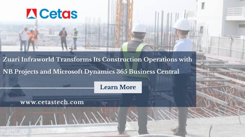 Zuari Infraworld Transforms Its Construction Operations with NB Projects and Microsoft Dynamics 365 Business Central