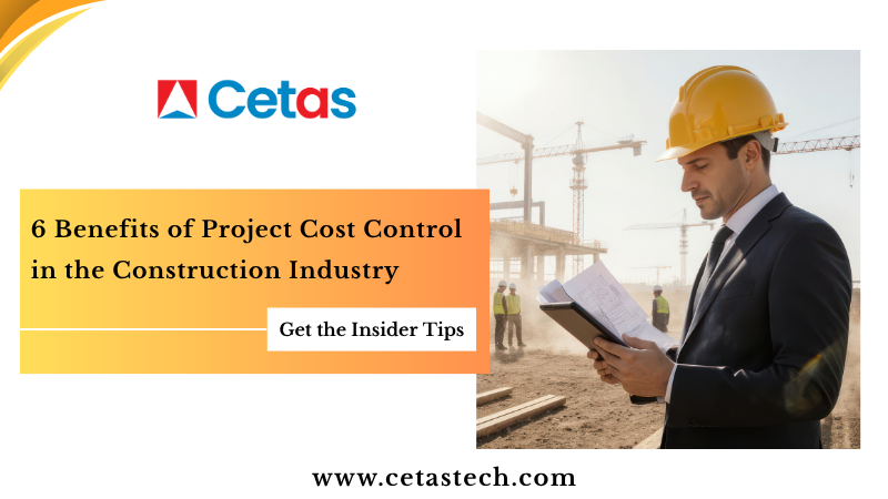 6 Benefits of Project Cost Control in the Construction Industry