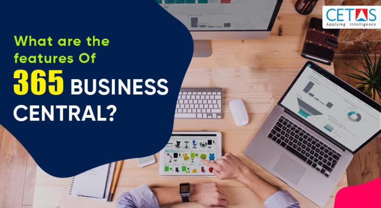 What are the features of 365 Business Central