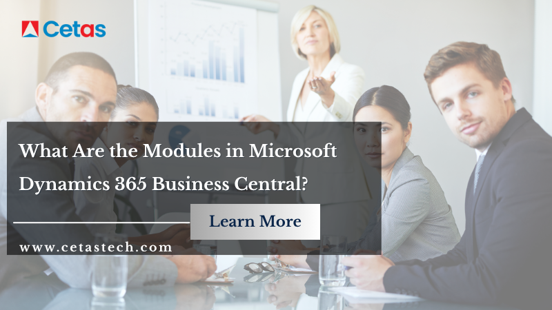 What Are the Modules in Microsoft Dynamics 365 Business Central?