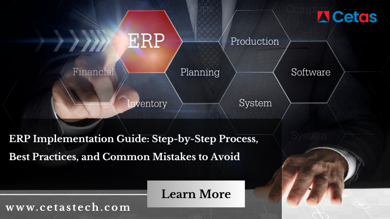 ERP Implementation Guide: Step-by-Step Process, Best Practices, and Common Mistakes to Avoid