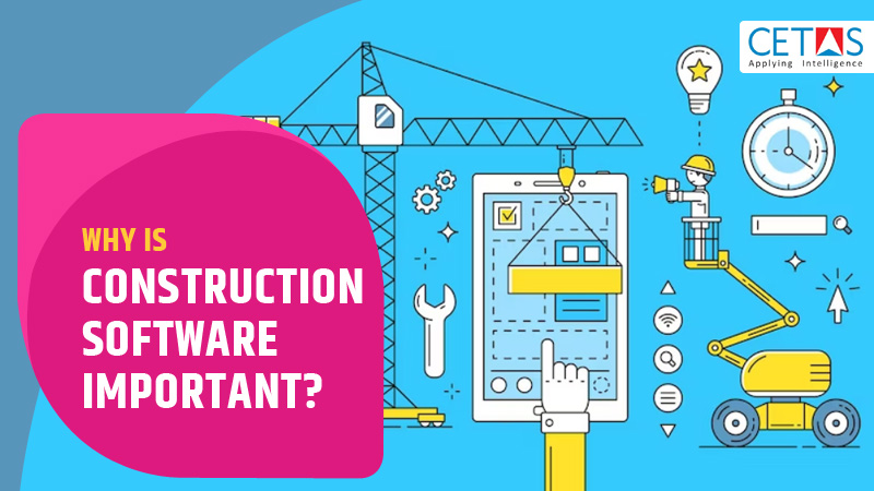 Why Is Construction Software Important