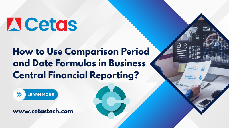 How to Use Comparison Period and Date Formulas in Business Central Financial Reporting