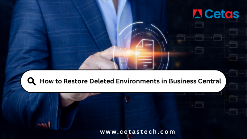 How to Restore Deleted Environments in Microsoft Dynamics 365 Business Central