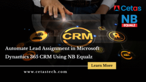 Automate Lead Assignment in Microsoft Dynamics 365 CRM Using NB Equalz